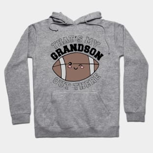 That's My Grandson Out There Hoodie